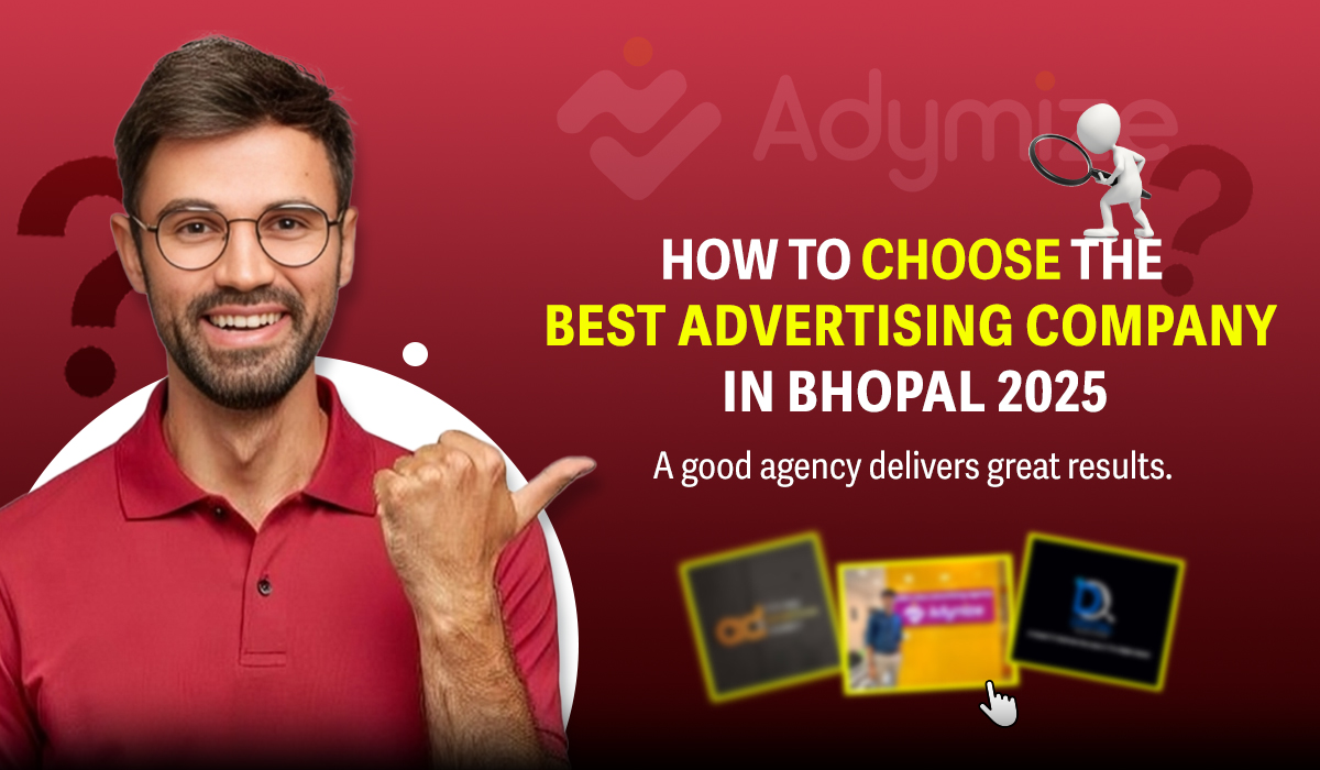 How to Choose the Best Advertising Company in Bhopal 2025-26